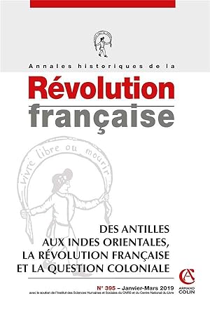 Image du vendeur pour annales historiques de la rvolution franaise n.395 : 1/2019 ; des Antilles aux Indes orientales mis en vente par Chapitre.com : livres et presse ancienne