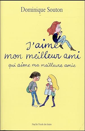 Immagine del venditore per j'aime mon meilleur ami qui aime ma meilleure amie venduto da Chapitre.com : livres et presse ancienne