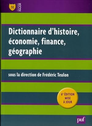 Dictionnaire histoire, économie, finance, géographie