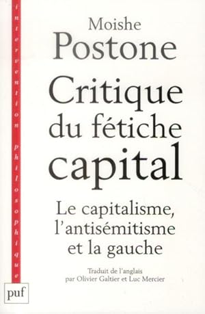 Image du vendeur pour critique du ftiche capital ; le capitalisme, l'antismitisme et la gauche mis en vente par Chapitre.com : livres et presse ancienne