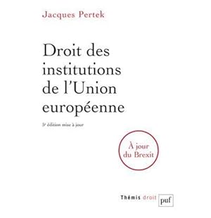 droit des institutions de l'Union europeenne (5e édition)