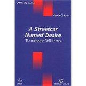 "A streetcar named Desire", Tennessee Williams. CAPES-agrégation