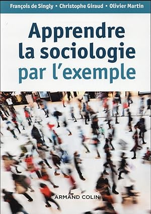 apprendre la sociologie par l'exemple (3e édition)
