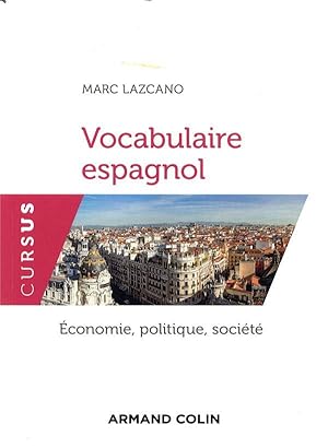 vocabulaire espagnol ; économie, politique, société (2e édition)