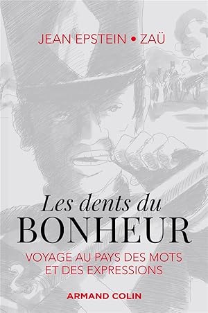 les dents du bonheur ; voyage au pays des mots et des expressions