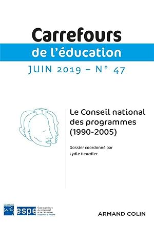 carrefours de l'éducation n.47 : juin 2019 ; le conseil national des programmes (1990-2005)