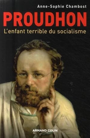 Image du vendeur pour Proudhon, l'enfant terrible du socialisme mis en vente par Chapitre.com : livres et presse ancienne