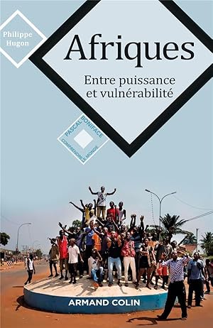 Afriques ; entre puissance et vulnérabilité