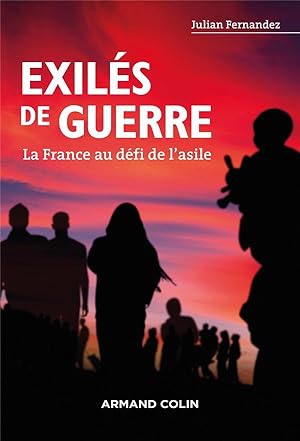 exilés de guerre ; la France au défi de l'asile