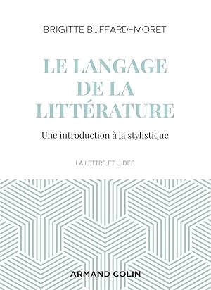 le langage de la littérature ; une introduction à la stylistique (3e édition)