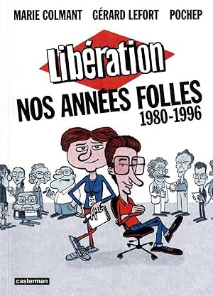 Bild des Verkufers fr Libration, nos annes folles (1980-1996) zum Verkauf von Chapitre.com : livres et presse ancienne
