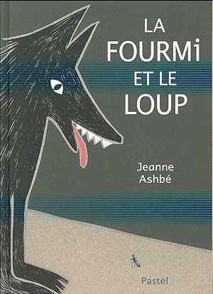 Bild des Verkufers fr la fourmi et le loup zum Verkauf von Chapitre.com : livres et presse ancienne