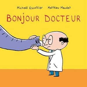 bonjour docteur