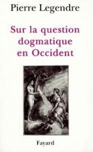 Sur la question dogmatique en Occident