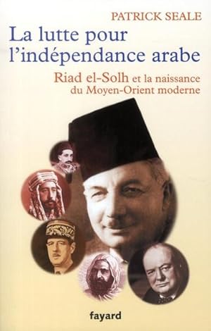 Imagen del vendedor de La lutte pour l'indpendance arabe a la venta por Chapitre.com : livres et presse ancienne