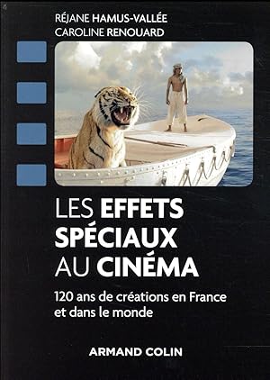 les effets spéciaux au cinéma ; 120 ans de créations en France et dans le monde
