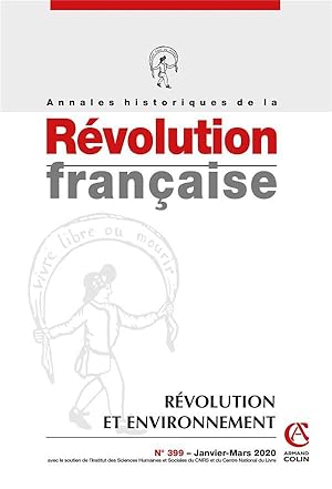 annales historiques de la révolution française n.399 : janvier-mars 2020 ; Révolution et environn...