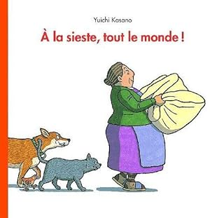 Image du vendeur pour A la sieste, tout le monde ! mis en vente par Chapitre.com : livres et presse ancienne