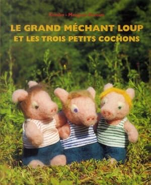 Bild des Verkufers fr le grand mchant loup et les trois petits cochons zum Verkauf von Chapitre.com : livres et presse ancienne