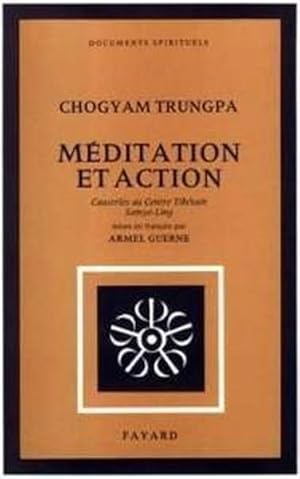 Image du vendeur pour Mditation et Action : Causeries au Centre Tibtain Samy-Ling mis en vente par Chapitre.com : livres et presse ancienne