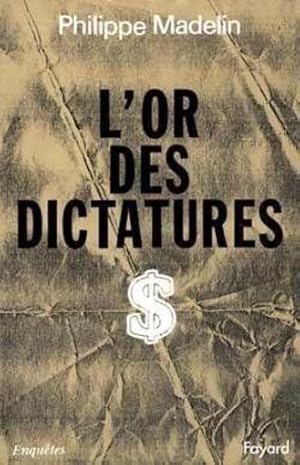 L'or des dictatures