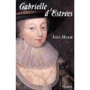 Image du vendeur pour Gabrielle d'Estres mis en vente par Chapitre.com : livres et presse ancienne