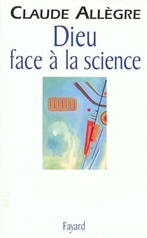 Dieu face à la science