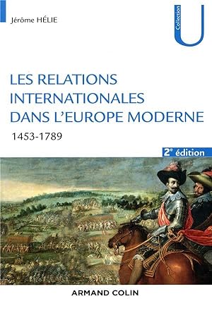 les relations internationales dans l'europe moderne ; conflits et équilibres européens 1453-1789 ...
