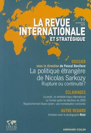 la revue internationale et stratégique n.77 : la politique étrangère de Nicolas Sarkozy ; printem...