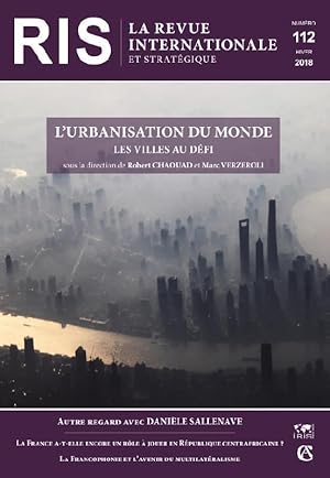 la revue internationale et stratégique n.112 : l'urbanisation du monde