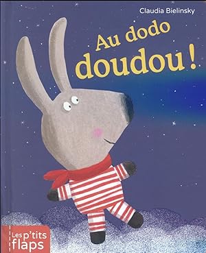 Bild des Verkufers fr les p'tits flaps t.4 ; au dodo doudou zum Verkauf von Chapitre.com : livres et presse ancienne