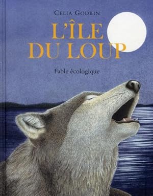 Bild des Verkufers fr l'le du loup ; fable cologique zum Verkauf von Chapitre.com : livres et presse ancienne