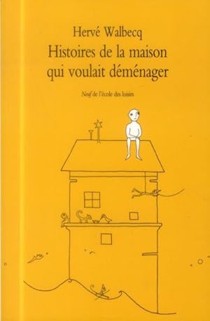 Bild des Verkufers fr histoires de la maison qui voulait demen zum Verkauf von Chapitre.com : livres et presse ancienne