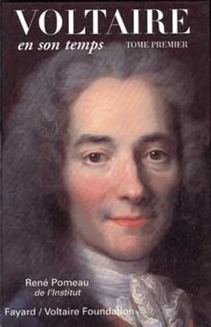 Voltaire en son temps (1694-1759)
