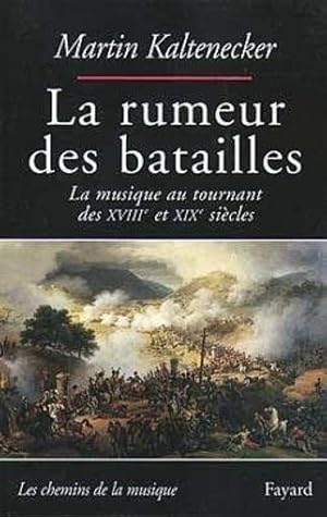 Bild des Verkufers fr La rumeur des batailles zum Verkauf von Chapitre.com : livres et presse ancienne