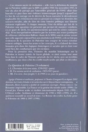 La question de Palestine. 2. La question de Palestine. 1922-1947, une mission sacrée de civilisat...