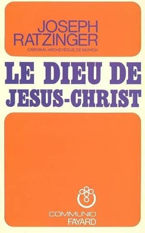 Image du vendeur pour Le Dieu de Jsus Christ mis en vente par Chapitre.com : livres et presse ancienne