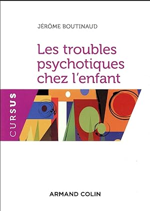 Seller image for les troubles psychotiques chez l'enfant for sale by Chapitre.com : livres et presse ancienne