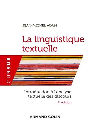 Image du vendeur pour la linguistique textuelle ; introduction  l'analyse textuelle des discours (4e dition) mis en vente par Chapitre.com : livres et presse ancienne