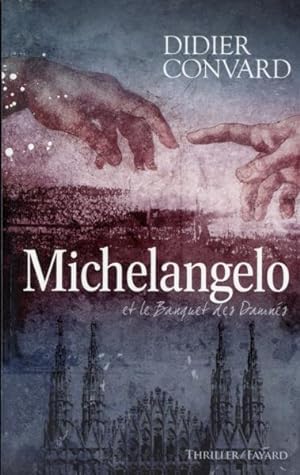 Image du vendeur pour Michelangelo et le banquet des damns mis en vente par Chapitre.com : livres et presse ancienne