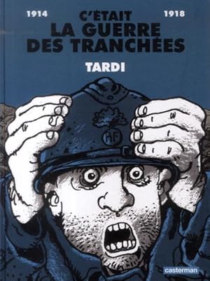 Image du vendeur pour c'tait la guerre des tranches ; 1914 - 1918 mis en vente par Chapitre.com : livres et presse ancienne