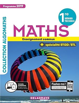 maths ; 1re séries techno, spécialité STI2D/STL ; enseignement commun ; manuel élève (édition 2019)