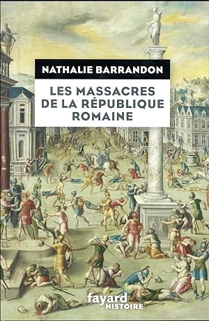 Bild des Verkufers fr les massacres de la Rpublique romaine zum Verkauf von Chapitre.com : livres et presse ancienne