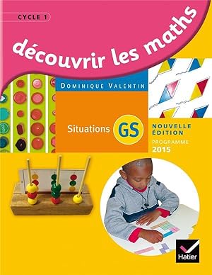 Découvrir les mathématiques Grande Section éd. 2015 - Guide de l'enseignant