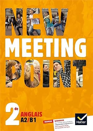 NEW MEETING POINT : anglais ; 2nde ; A2/B1 ; manuel de l'élève (édition 2014)