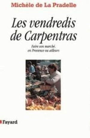 Seller image for Les vendredis de Carpentras for sale by Chapitre.com : livres et presse ancienne