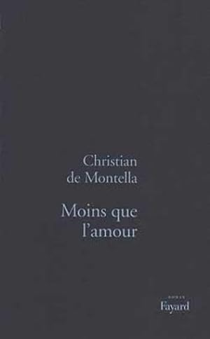 Bild des Verkufers fr Moins que l'amour zum Verkauf von Chapitre.com : livres et presse ancienne