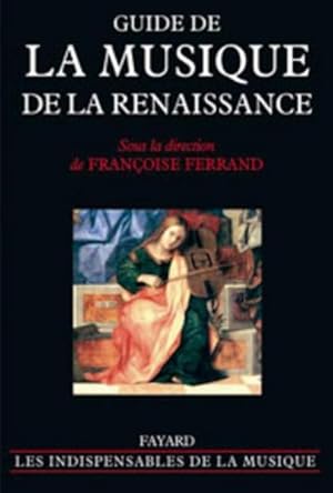 Immagine del venditore per guide de la musique de la Renaissance venduto da Chapitre.com : livres et presse ancienne