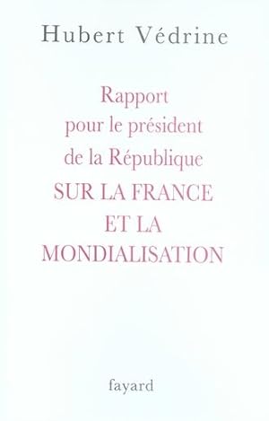 Rapport pour le président de la République sur la France et la mondialisation
