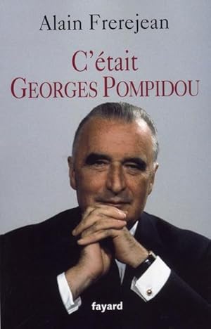 Seller image for c'tait Georges Pompidou for sale by Chapitre.com : livres et presse ancienne